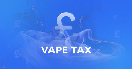 UK Vape Tax October 2026 - Vaping Products Duty explained